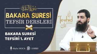 Bakara Suresi Tefsiri 1 Ayet  Halis Bayancuk Hoca [upl. by Ahrat]