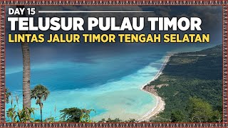 DAY 15  PESONA LINTAS SELATAN PULAU TIMOR  Yang selama ini kita lihat di Medsos  Ujung Jalan 2024 [upl. by Woodcock]