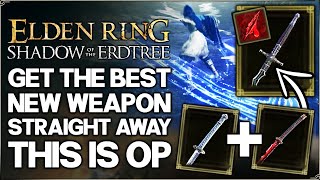 Shadow of the Erdtree  Get the BEST New OP Weapon EARLY FAST  StarLined Katana Guide Elden Ring [upl. by Aeli]