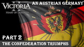 Victoria II  GFM Mod  An Austrian Germany Austria Part 2 The Confederation Triumphs 18751900 [upl. by Laris]