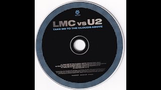 LMC vs U2  Take Me To The Clouds Above The Mash Up Kids Remix [upl. by Nemhauser]