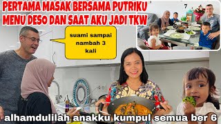 PERTAMA MASAK BERSAMA PUTRIKU MENU DESO DAN BUAT SUAMI SUAMI NAMBAH SAMPAI 3 KALI [upl. by Yadsendew]