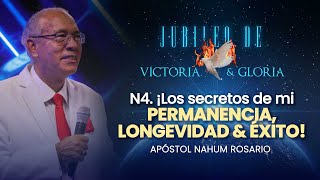 N4 ¡LOS SECRETOS DE MI PERMANENCIA LONGEVIDAD Y ÉXITO Apóstol Nahum Rosario [upl. by Dagall]