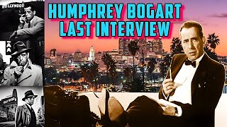 Humphrey Bogarts Last Interview The Final Words From 1956 [upl. by Angle]