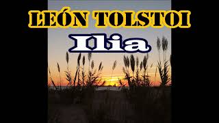 León TolstoiIliaEl sueño [upl. by Anaicilef]