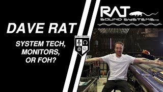 WHICH IS RIGHT FOR YOU FOH vs MONITORS vs SYSTEM TECH with Dave Rat [upl. by Viehmann]