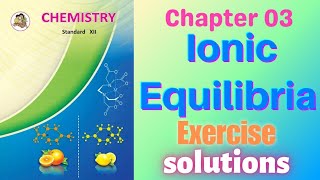 Ionic equilibria class 12 chemistry chapter 3 Exercise solutions [upl. by Oihsoy]