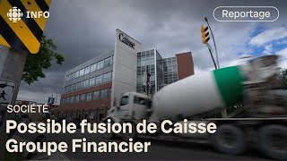 Des membres de la Caisse dénoncent des appels « insistants » en faveur de la fusion [upl. by Pryce959]