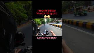 Chapri Rider wants to race 😂😂shorts viral trending shortsfeed vlog biker rider motovlog [upl. by Addi]