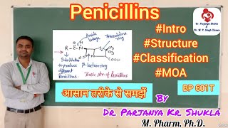 Penicillins  Introduction Structure Classification MOA Examples  BP 601T  Unit1  L3 [upl. by Eloci]