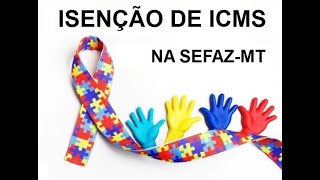 COMO PEDIR ISENÇÃO DE ICMS EM CARROS PCD NA SEFAZ MT AUTISMO [upl. by Francoise824]