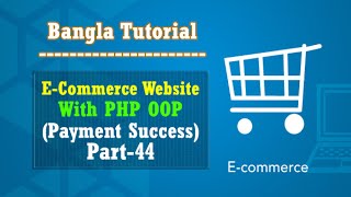 ECommerce Website PHP OOP Bangla Payment SuccessPart44 [upl. by Ttej]