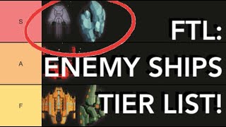 FTL Faster Than Light  ENEMY SHIP TIER LIST [upl. by Lammaj]