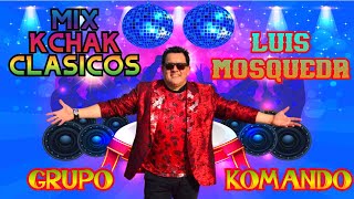 MIXCACHACA CLASICOSLUIS MOSQUEDA Y SU GRUPO KOMANDO♫OABLO LISANDRO DJ♫ [upl. by Wieche]