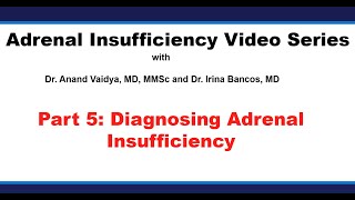 Part 5 Diagnosing Adrenal Insufficiency [upl. by Trent]