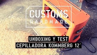 Cepilladora Kommberg 12 PULGADAS  CUSTOMS [upl. by Kir]