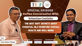 The Best Kept Secrets About Essential Oils with Sebastian Coutinho  Koffee Conversation TEIF [upl. by Orag]