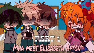 GachaFnaf  MHA Meet Elizabeth Afton  PART1 [upl. by Llehsor]