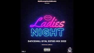 Dancehall Gyal Songs 2023  slow wine explicit by Dj Silvasplash [upl. by Barta]