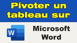 Comment faire pivoter un tableau sur Word [upl. by Anitnelav443]