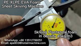 PE XLPE EVA Foam Sheet Skiving Machine  How to Skive Plastazote Foam Sheet [upl. by Cha441]