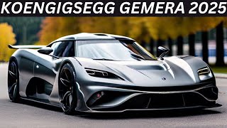 Koenigsegg Gemera 2025 ReviewInteriorExteriorFirst LookFeaturesPriceAbd Cars Review 2024 [upl. by Leonora]