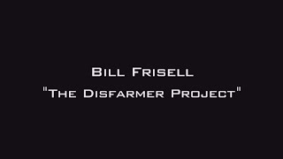 Bill Frisell  The Disfarmer Project 2011 [upl. by Micaela]