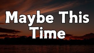 Sarah Geronimo Cover  Maybe This Time Lyrics [upl. by Krawczyk827]