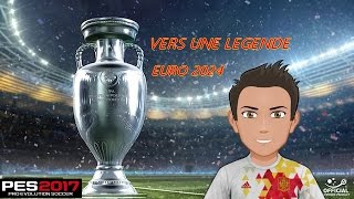 PES 2017 VERS UNE LEGENDE EURO 2024 [upl. by Cargian688]