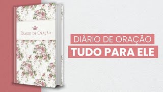 Diário de Oração  Tudo para Ele [upl. by Rozina12]