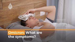 COVID variant Omicron What are the main symptoms  Al Jazeera Newsfeed [upl. by Neehsuan]