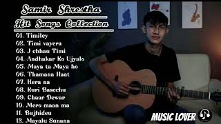 Samir Shrestha Song collection Hit Songs Collection of Samir Shrestha 2024 [upl. by Champ]