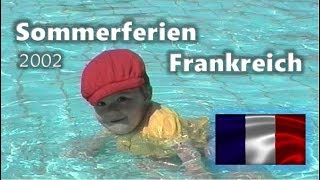 2002 Sommerferien Frankreich [upl. by Hubie]