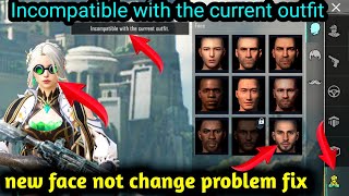 Incompatible with the current outfit pubgBGMI face not change problem fix [upl. by Cyrilla72]