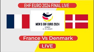 🔴 France Vs Denmark Final Live  2024 European Mens Handball Championship Final Live  håndbold [upl. by Helge]