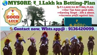 Invest ₹ 1 Lakh☀️🌏MYSORE  Bettingplan  Mysore Race  13112024 WhatsApp 9136420099 [upl. by Efi444]