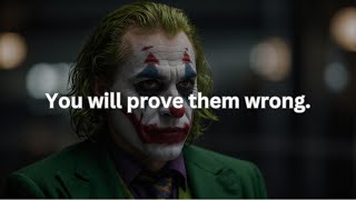 You Will Prove Them Wrong – Joker Motivation Powerful [upl. by Ahcsatan]