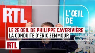 quotLa conduite dEric Zemmourquot  le 2e Oeil de Philippe Caverivière sur RTL [upl. by Airliah]