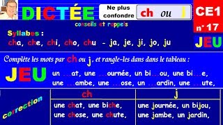 Dictée CE1  Ne plus confondre ch ou j dans les mots  17 [upl. by Philoo]