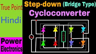 🔴 Step down Bridge Type Cycloconverter  in Hindi [upl. by Chancelor889]