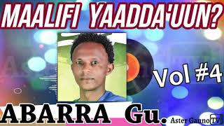 🛑MAALIFI YAADDAUUN Abarraa Guddataa Lakk 4ffaa Albama guutuu isaa Abera Gudeta Vol 4 [upl. by Yakcm]