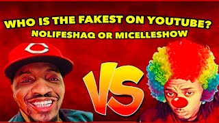 MICHELLESHOW OR NOLIFESHAQ  WHO IS THE FAKEST REACTOR ON YOUTUBE [upl. by Nedrud]