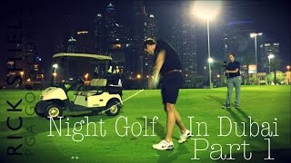 Dubai Night Golf Faldo Course Part 1 [upl. by Ylsew]