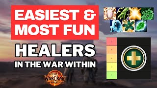 Easiest amp Most Fun Healers to Play in The War Within  Double Healer Tier List [upl. by Clement]