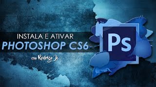 Como baixar e instalar PHOTOSHOP CS6 em português ATIVADO [upl. by Noloc798]