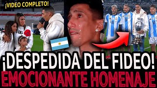 ¡EMOCIONANTE DESPEDIDA de ANGEL DI MARÍA de la SELECCION ARGENTINA VIDEO COMPLETO [upl. by Stover978]