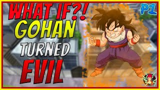 What if Gohan was evil  part 1  Dragon Ball Z  What If [upl. by Laumas]