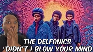 First Time Hearing  The Delfonics  Didn’t I Blow Your Mind Reaction [upl. by Pallaten]