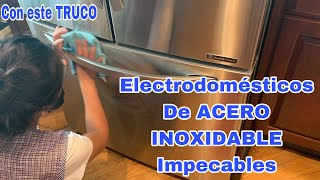 💥TRUCO COMO LIMPIAR LOS ELECTRODOMESTICOS DE ACERO INOXIDABLE PARA QUE QUEDEN BRILLANTES Y LIMPIO [upl. by Suoicul114]