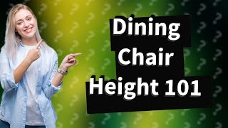 What is the standard seat height of a dining chair cm [upl. by Lednyc128]